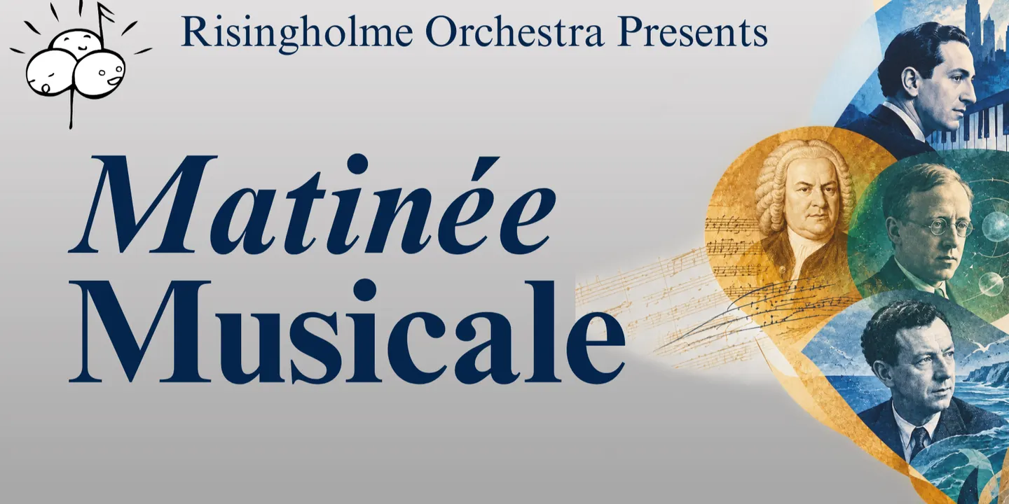 Risingholme Orchestra presents Matinée Musicale