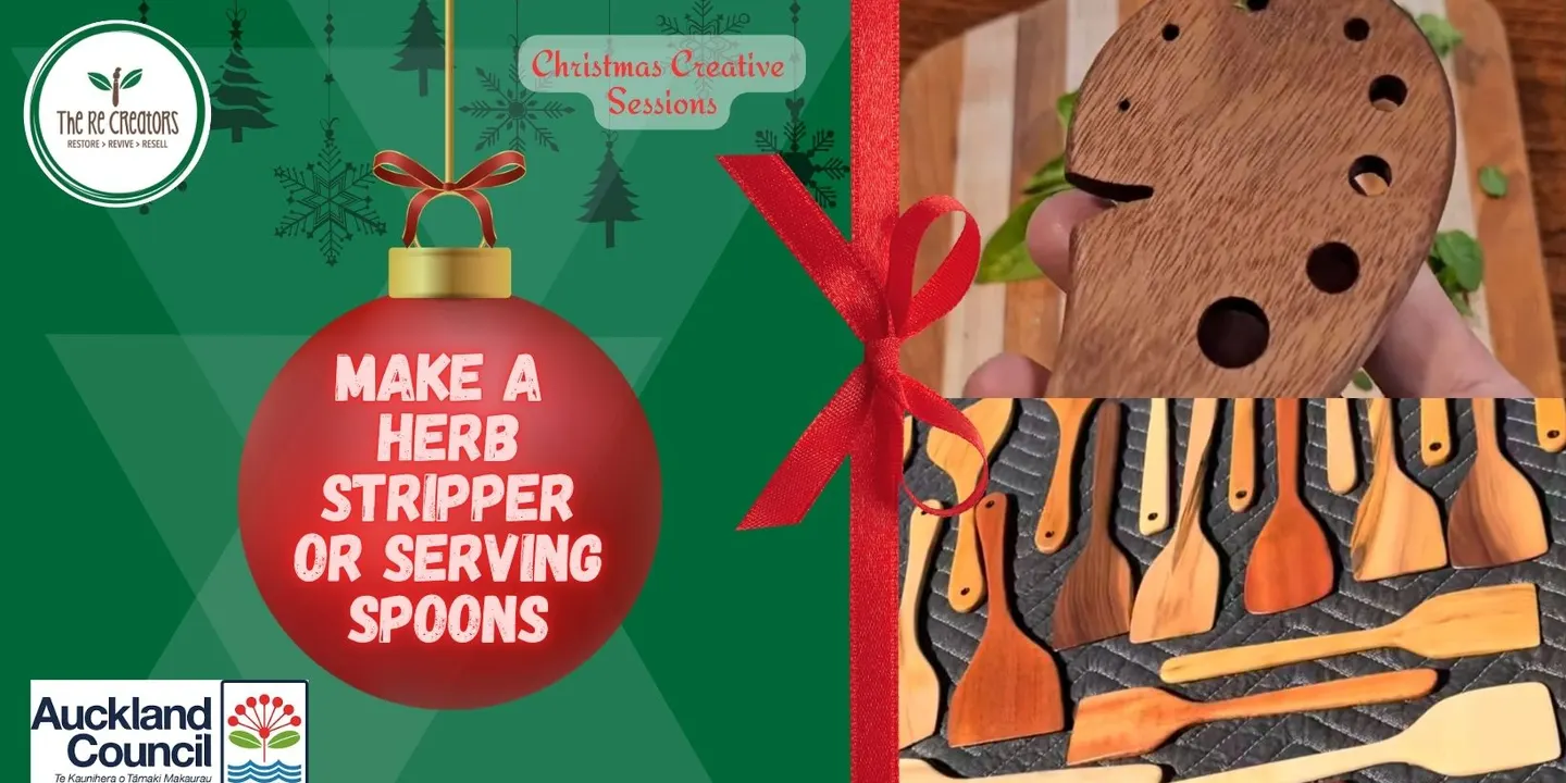 Christmas Series-Herb stripper/serving spoons as Christmas gift: Power Tools 101, The ReCreators Green Space, Monday 30 Nov, 10am-1pm