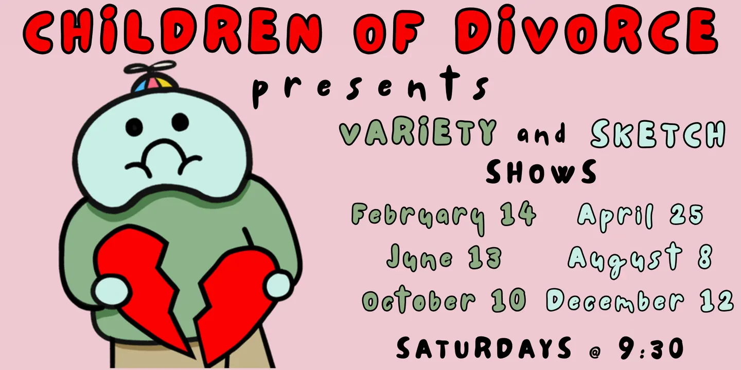 Children of Divorce presents: Variety and Sketch Shows