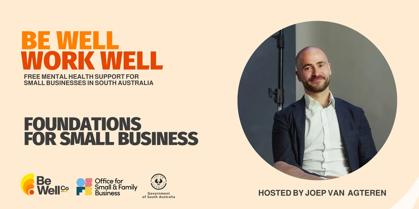 Be Well Foundations for Small Business hosted by Joep van Agteren | October 2026