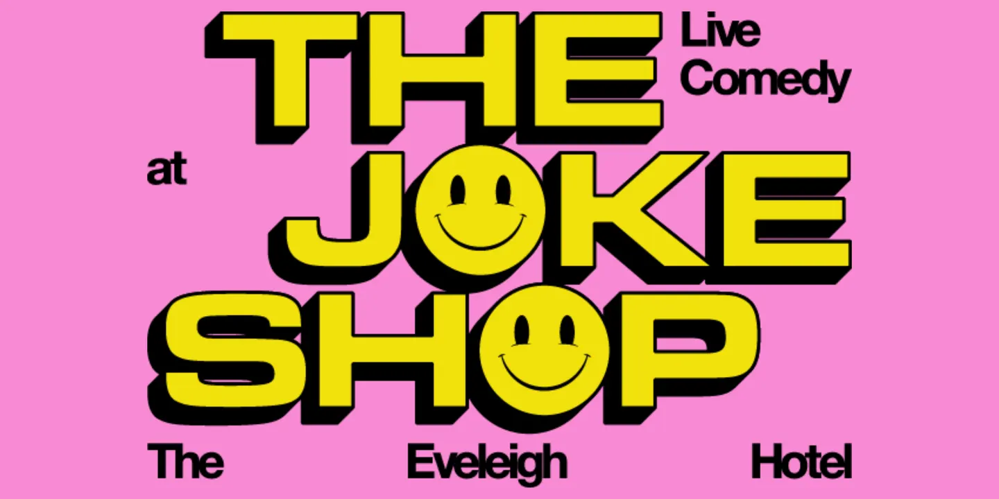 The Joke Shop - Live Comedy at The Eveleigh Hotel