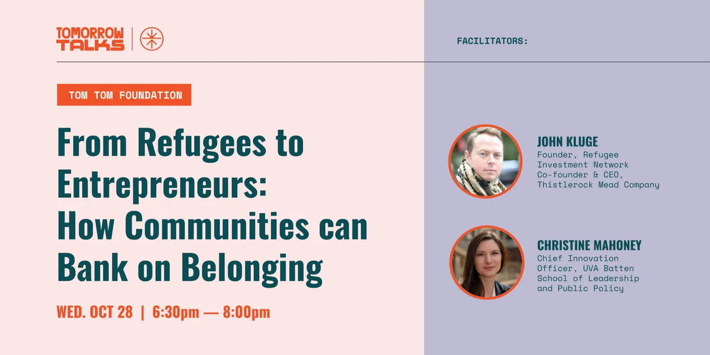 Tomorrow Talks | From Refugees to Entrepreneurs: How Communities can Bank on Belonging