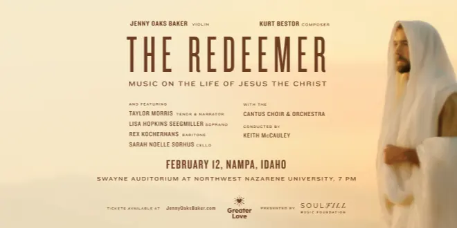 The Redeemer: Music on the Life of Jesus the Christ (Nampa, ID)