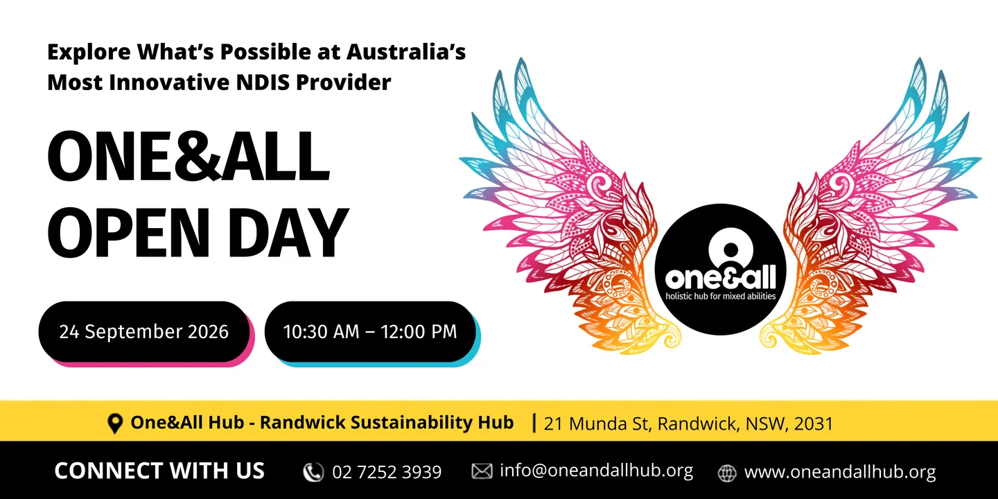 OPEN DAY @ One&All Hub | For NDIS Participants & Representatives