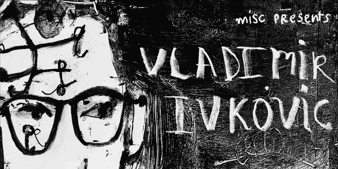 Misc pres. Vladimir Ivkovic (all night long)