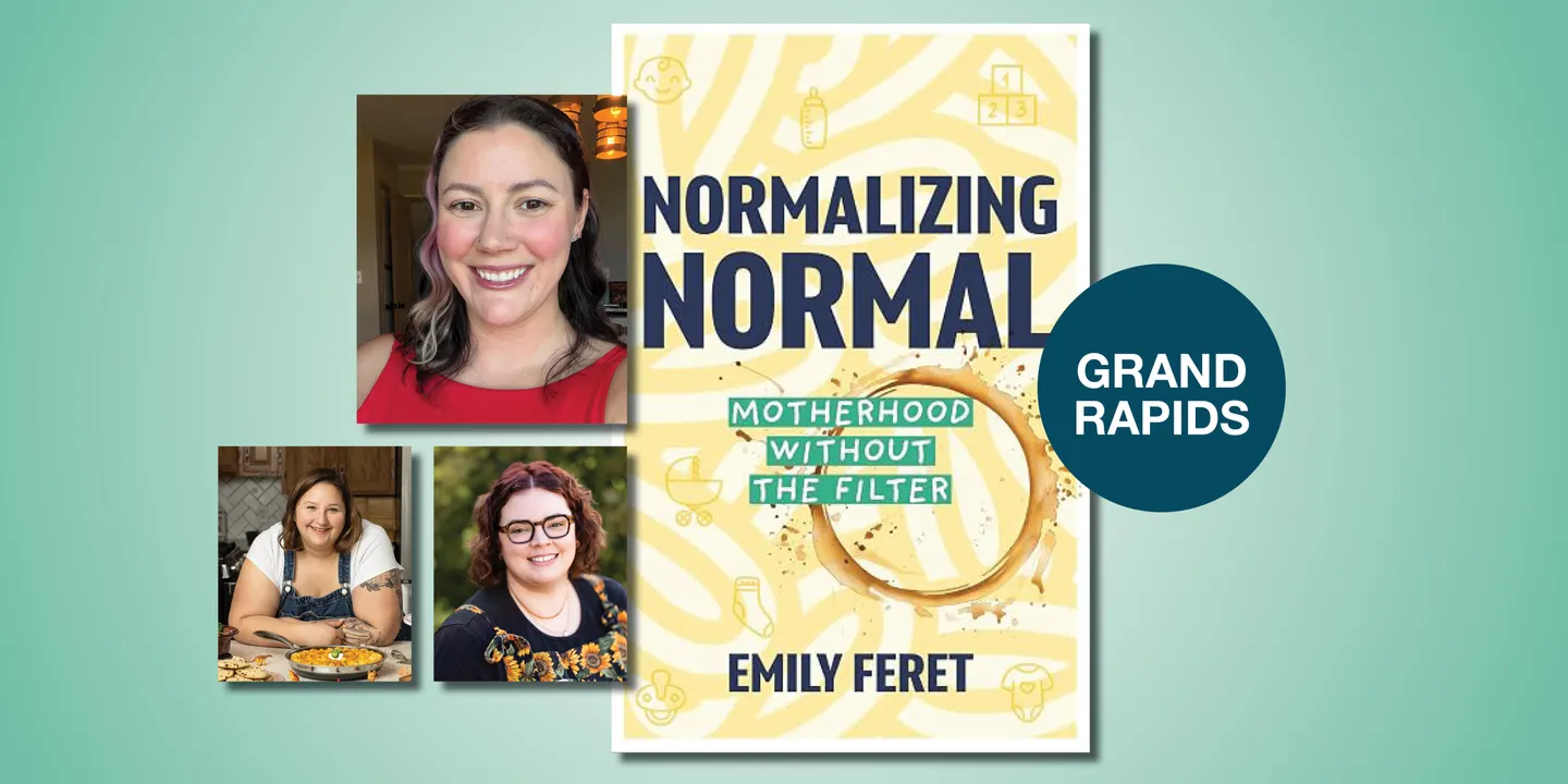 Normalizing Normal: Motherhood Without the Filter with Emily Feret, Jessica Secrest, Ceci Kane, and Emily Alspaugh