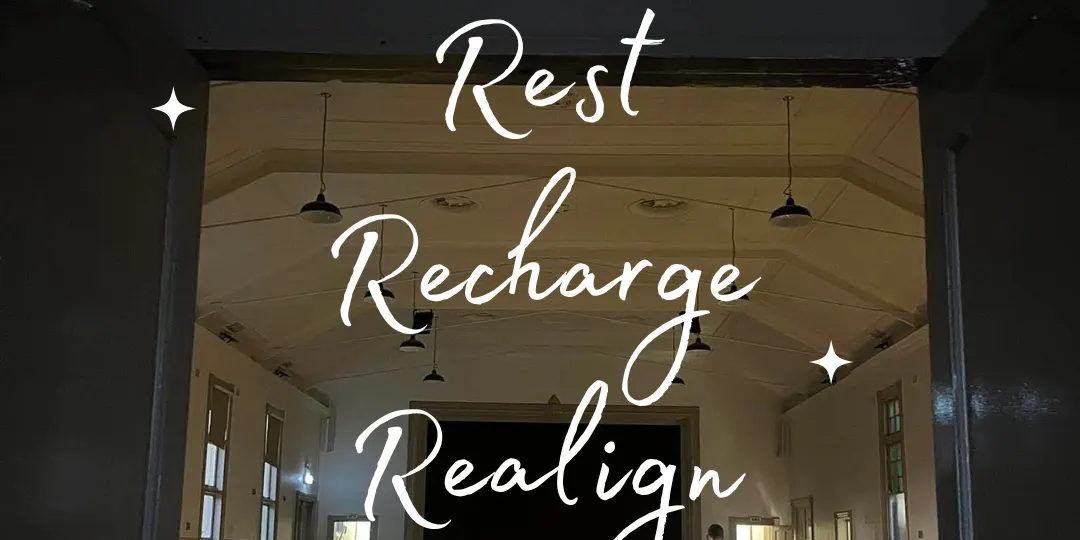 Rest, Recharge & Realign ✨