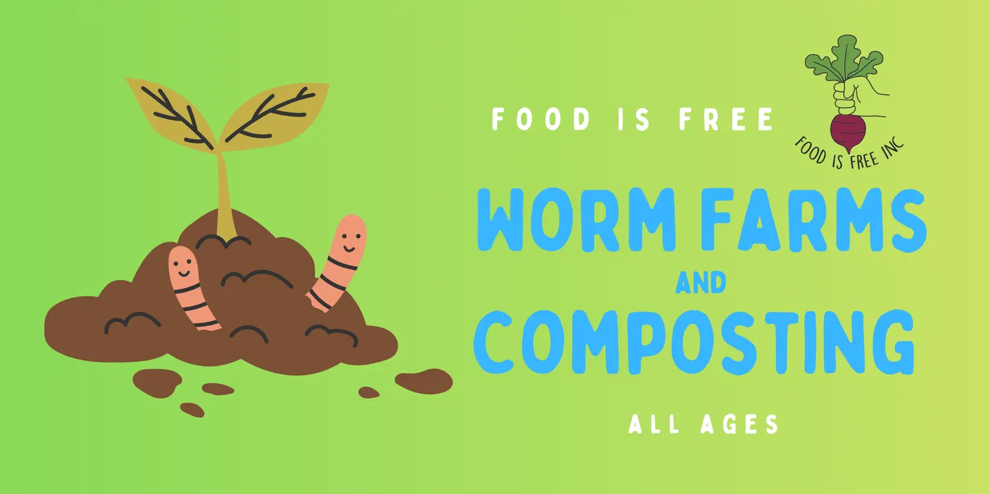 Worm Farms and Composting with Food is Free • Spring School Holiday Program 2026 • Wendouree Library