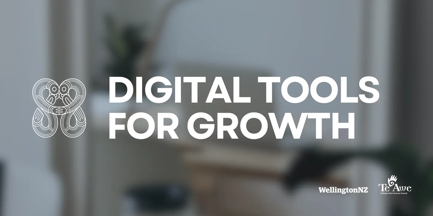 Digital Tools for Growth: Practical Tech for Pakihi Māori Nov 10