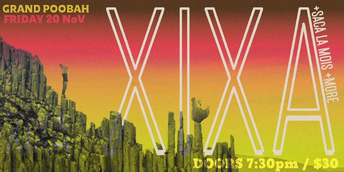 Xixa @ Grand Poobah ft. Saca La Mois + more