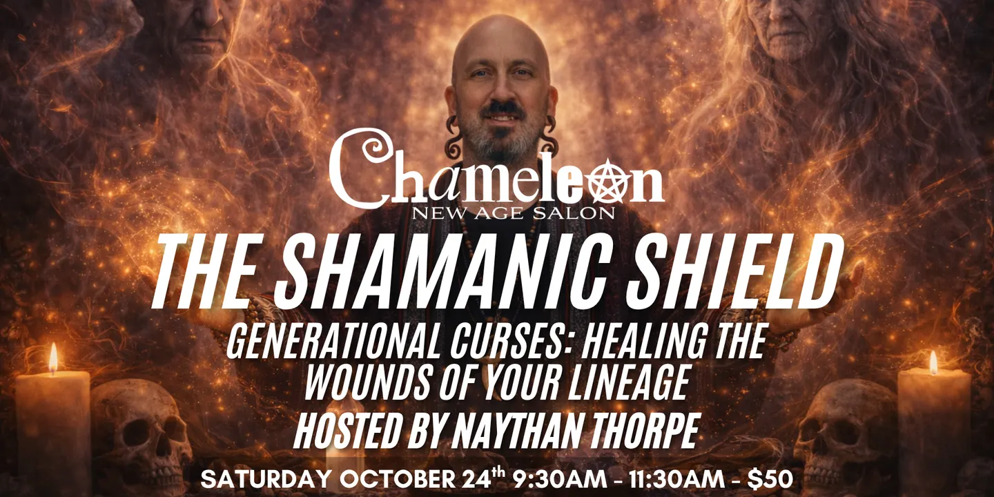 The Shamanic Shield - Generational Curses: Healing the Wounds of Your Lineage