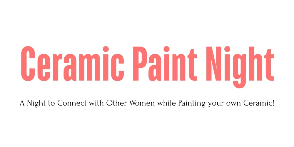 Ceramic Paint Night!