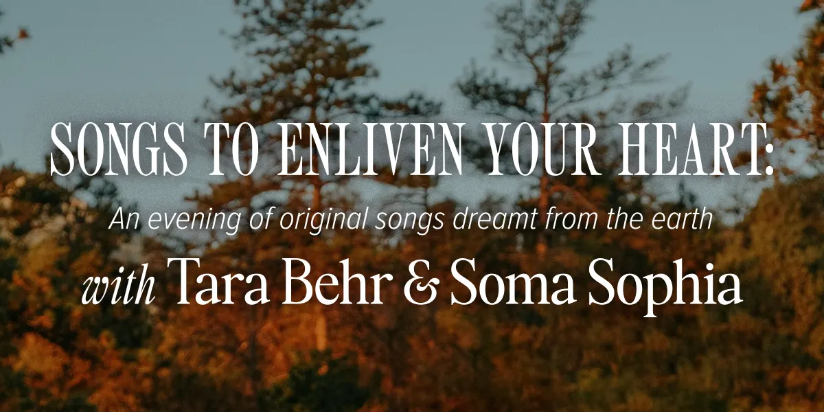 Songs to Enliven Your Heart w/ Tara Behr & Soma Sophia