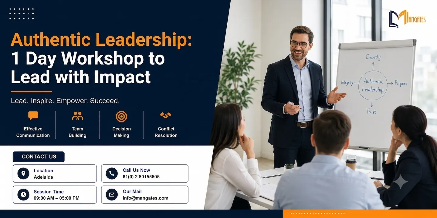 Authentic Leadership: 1 Day Workshop to Lead with Impact in Adelaide