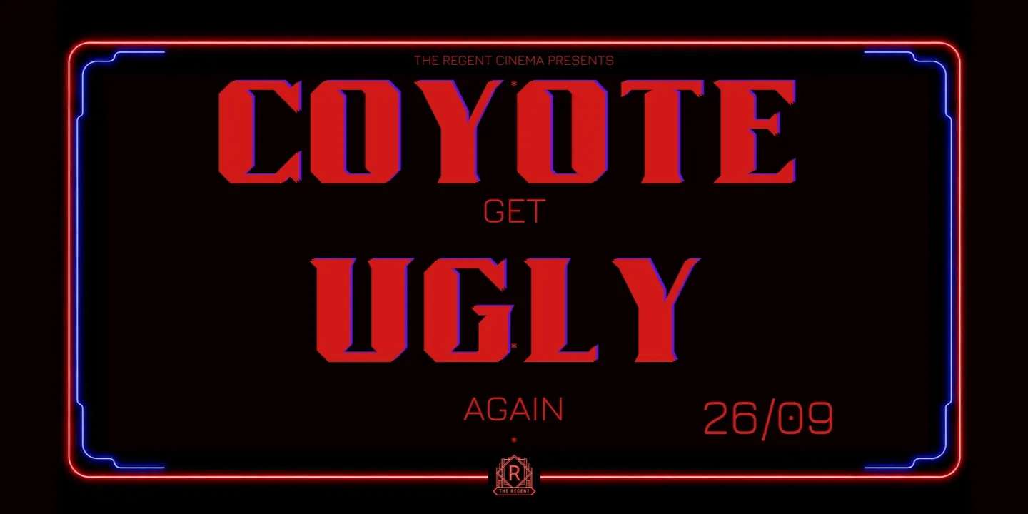 Coyote Ugly Get Ugly Again 26/09