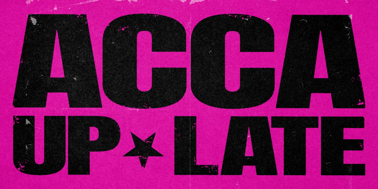 ACCA UP LATE