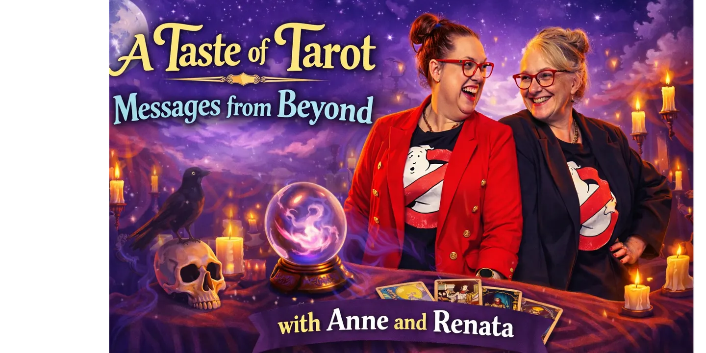 A Taste of Tarot - Messages from Beyond with Anne and Renata at Qirkz September 11th 2026