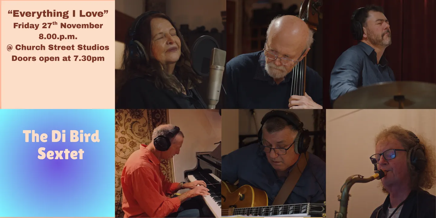 Di Bird Sextet: "Everything I Love"