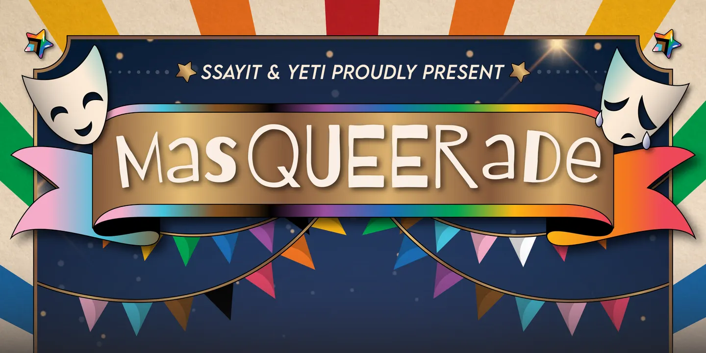 MasQUEERade Ball presented by SSAYIT + YETI