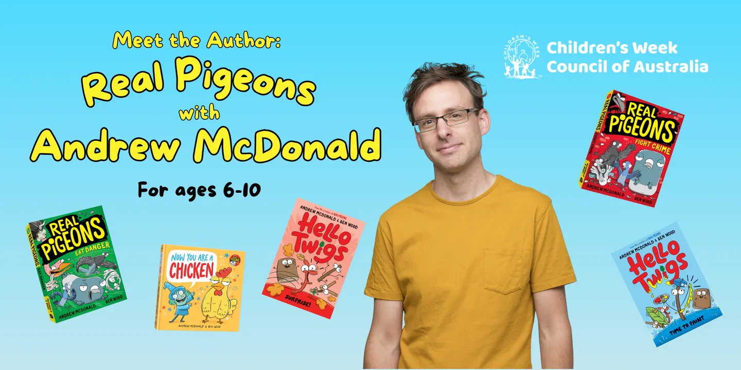Meet the Author: Real Pigeons with Andrew McDonald • Children’s Week 2026 • Ballarat Library