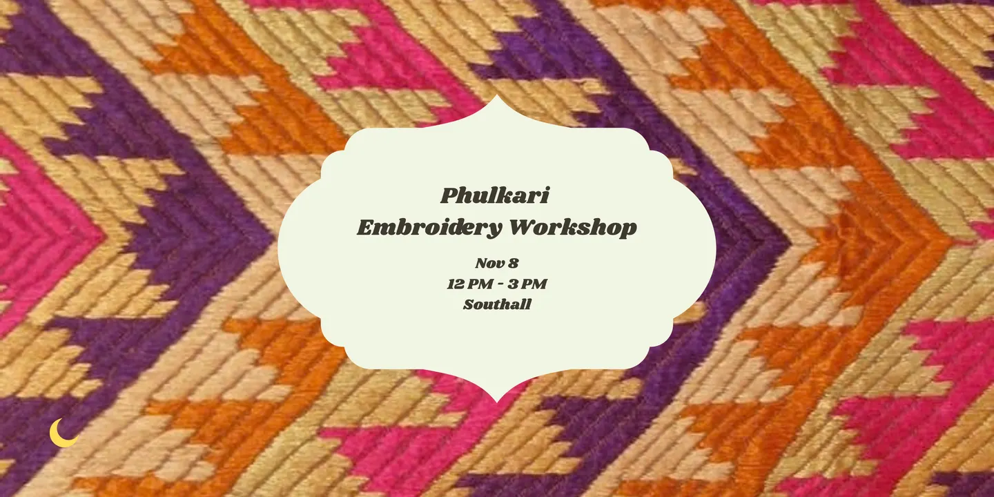 Phulkari Workshop (BEGINNER 2.0) - NOV 8