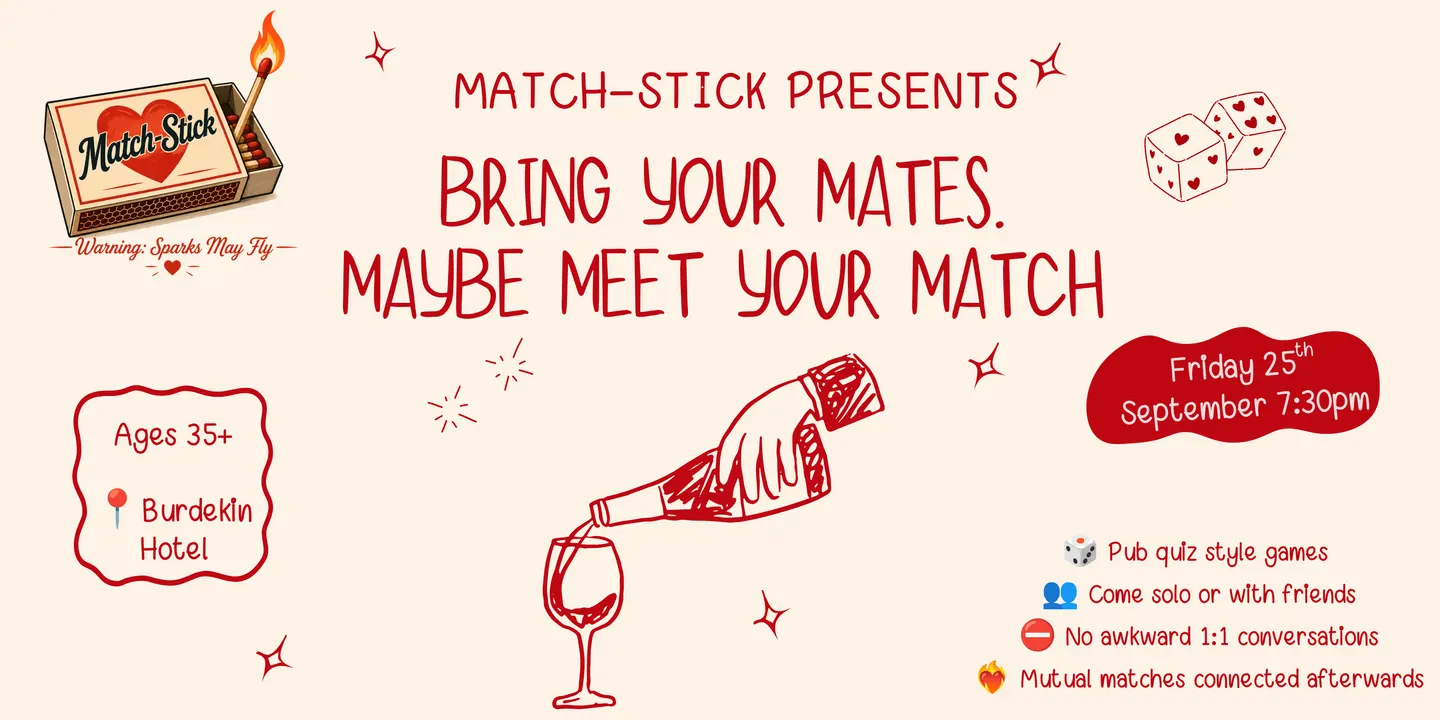 Bring your Mates - Maybe Meet your Match!