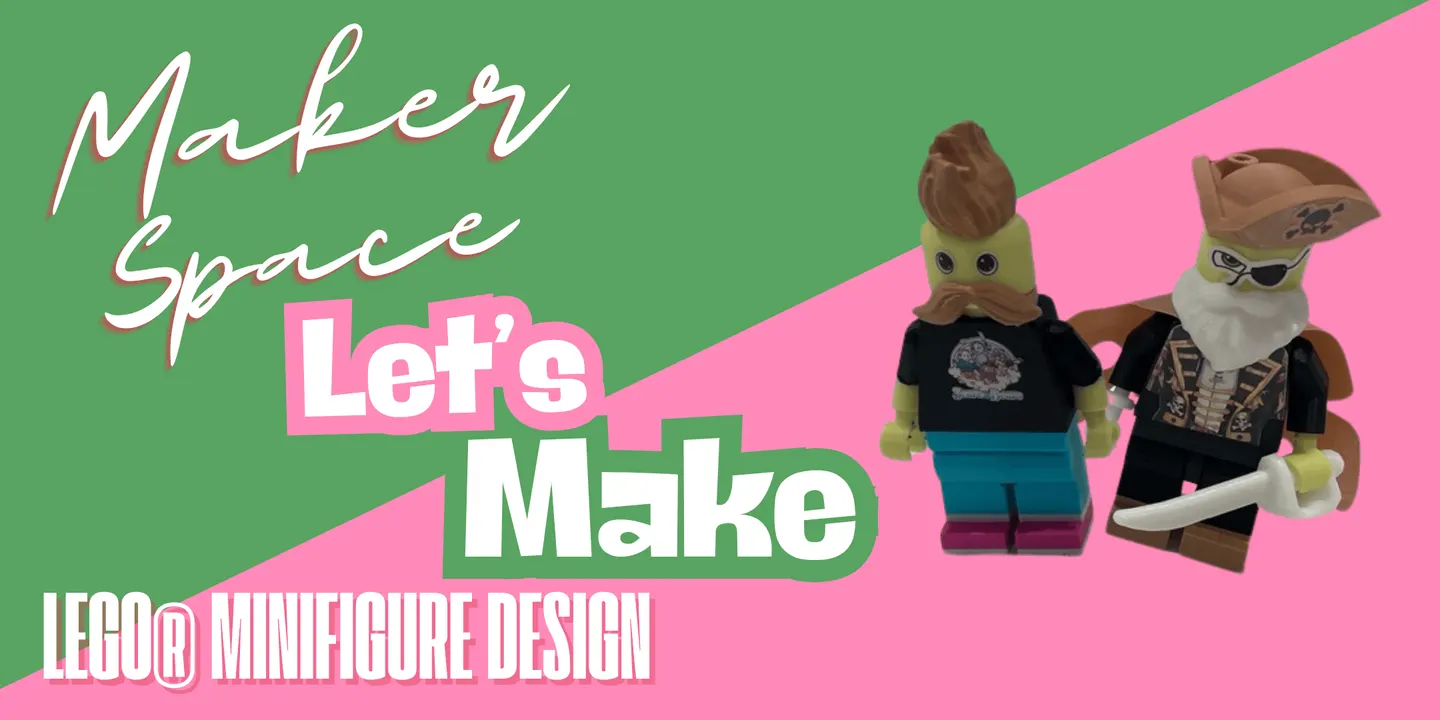 Let’s Make: LEGO® Minifigure Design • Spring 2026 • Ballarat Library Maker Space