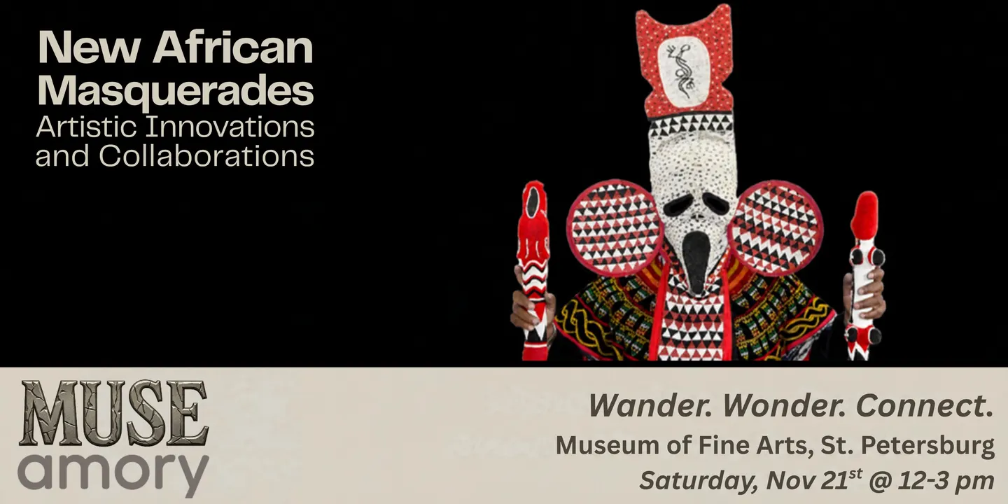 MUSEamory: New African Masquerades (St Pete)