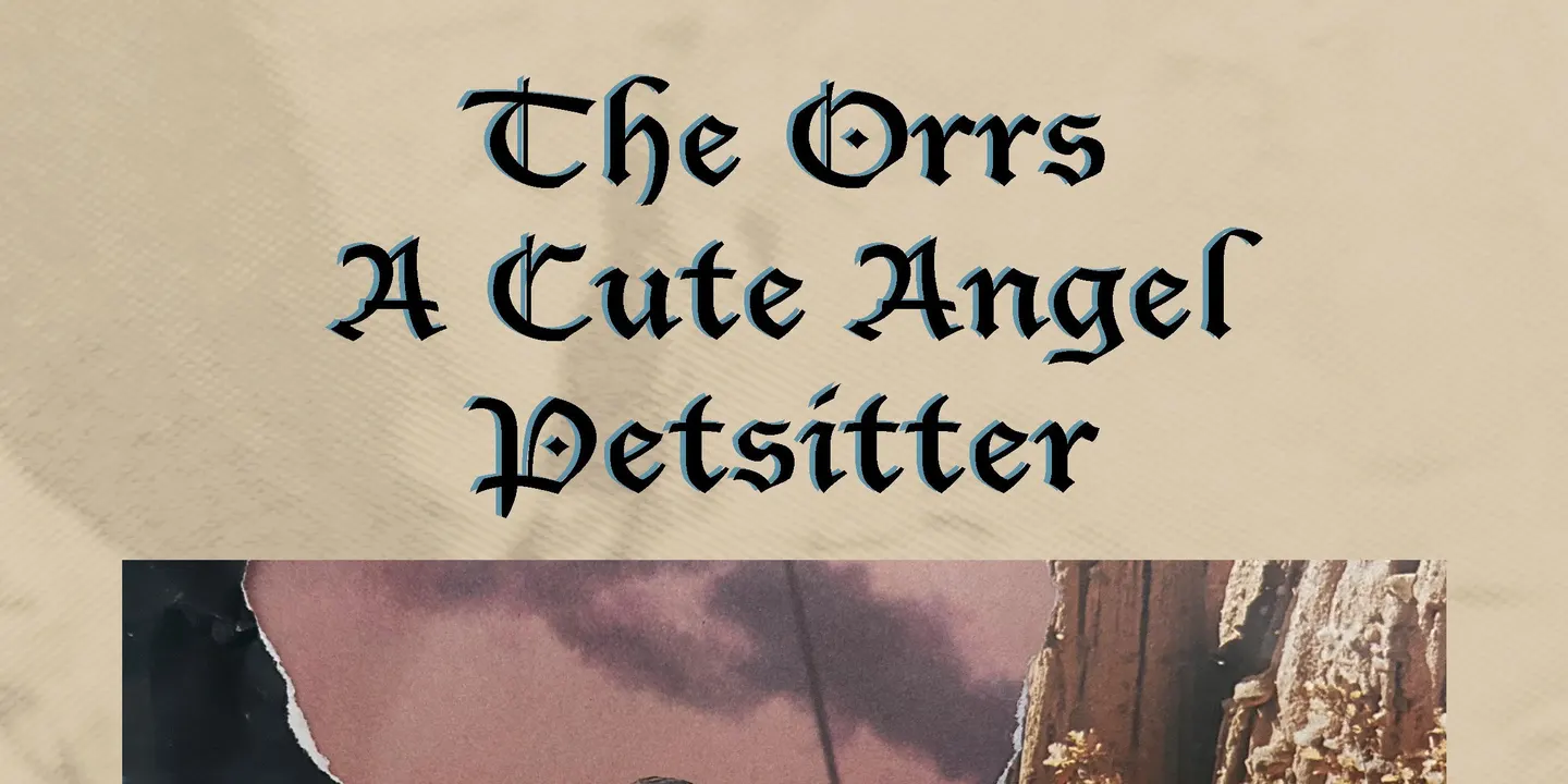 The Orrs / A Cute Angel / Petsitter