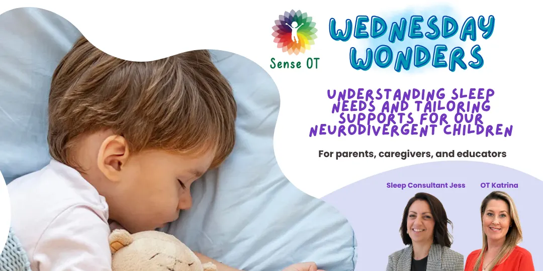 Sense OT Wednesday WONDERS: Understanding Sleep Needs and Supports for Neurodivergent Children