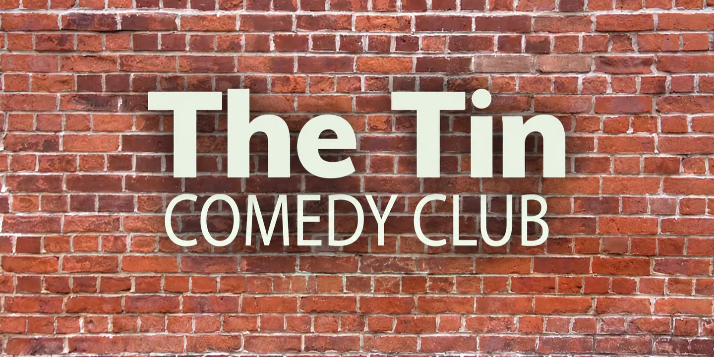 The Tin Comedy Club