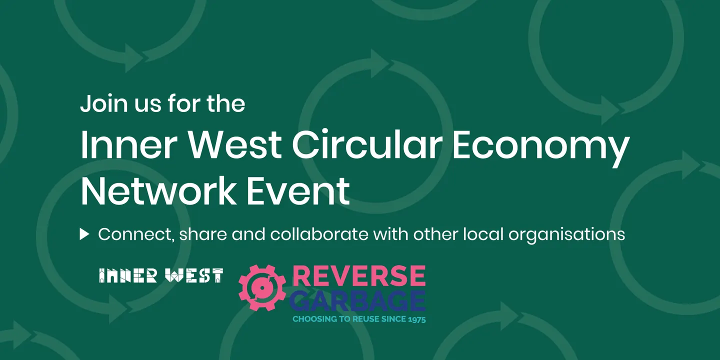 Inner West Circular Economy Networking Event x Reverse Garbage - November 2026