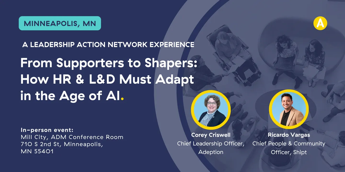 Supporters to Shapers: How HR & L&D Must Adapt in the Age of AI