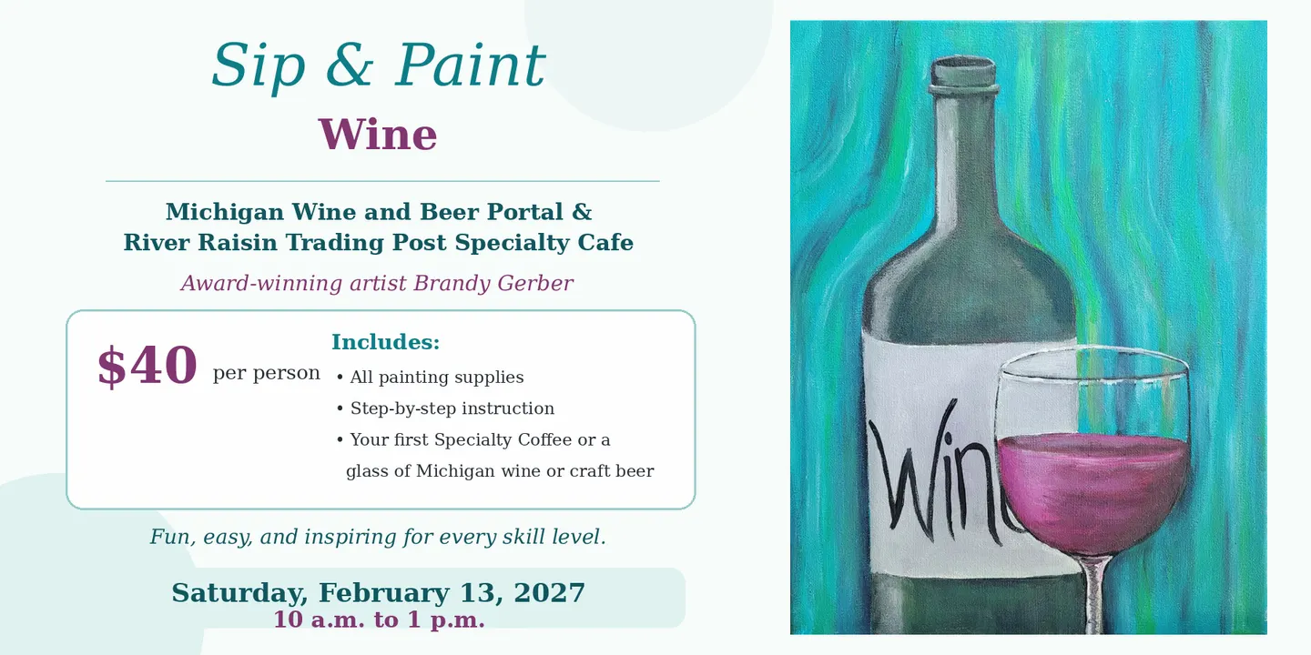 Sip and Paint Saturday, February 13, 2027, 10 a.m. to 1 p.m. – Wine
