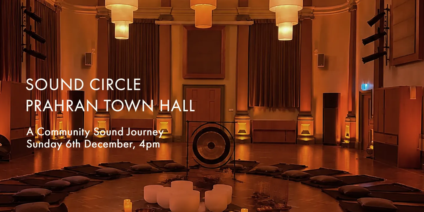 Sound Circle • Prahran Town Hall • Community Event