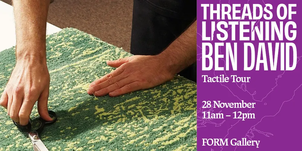 Tactile Tour with Ben David | Threads of Listening