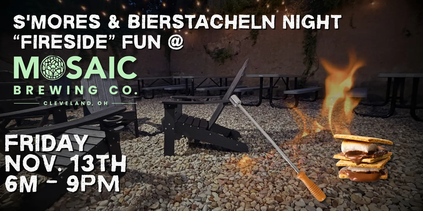 S'mores & Bierstacheln Night | "Fireside" Fun at Mosaic Brewing