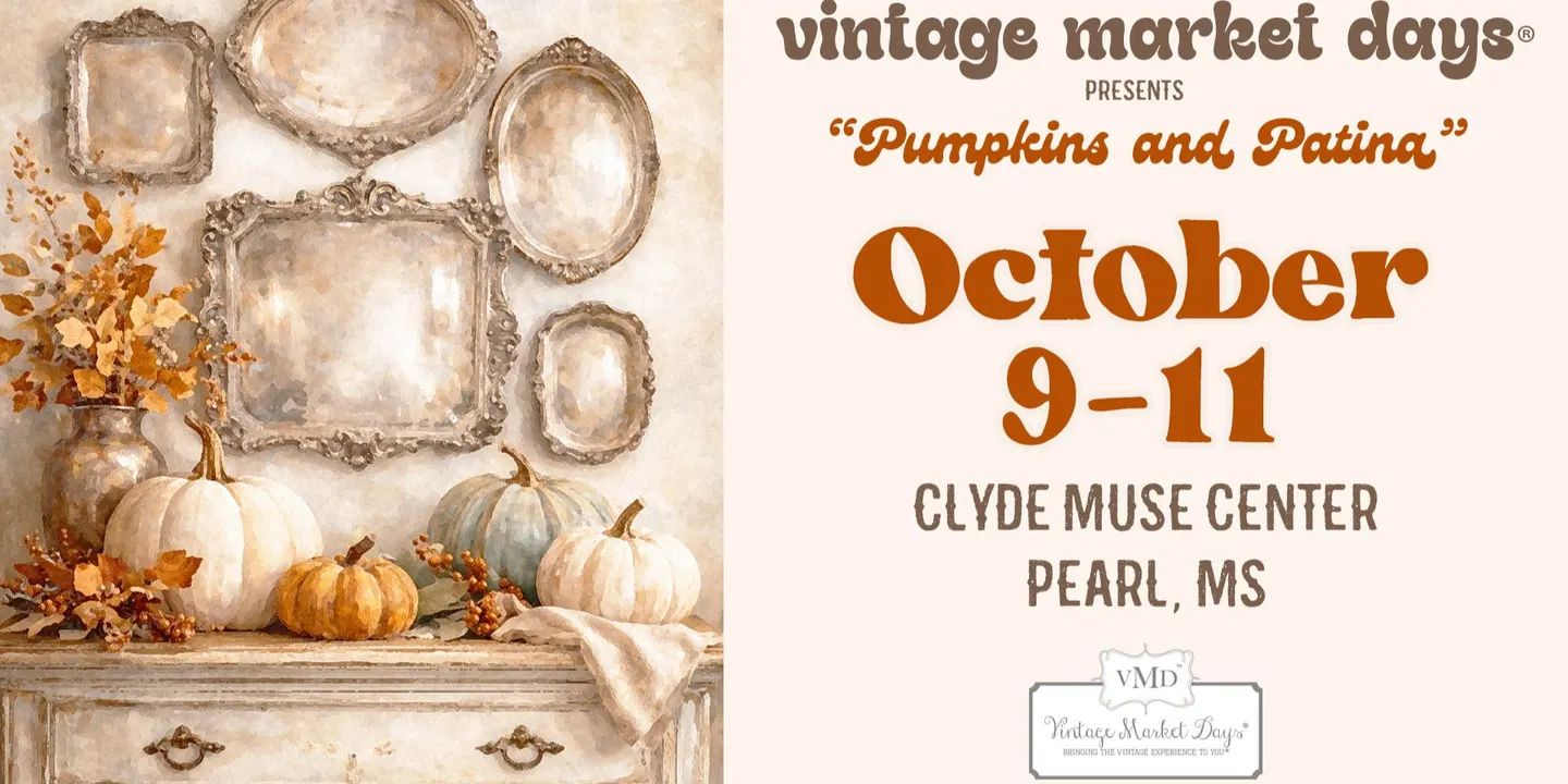 Vintage Market Days® of Mississippi - "Pumpkins & Patina"