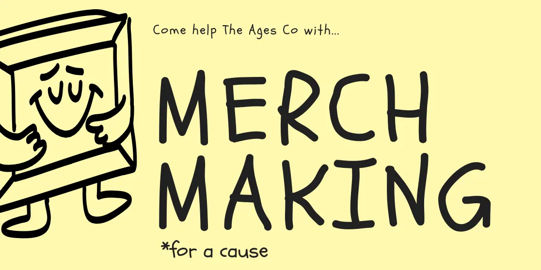 Merch Making with The Ages Co