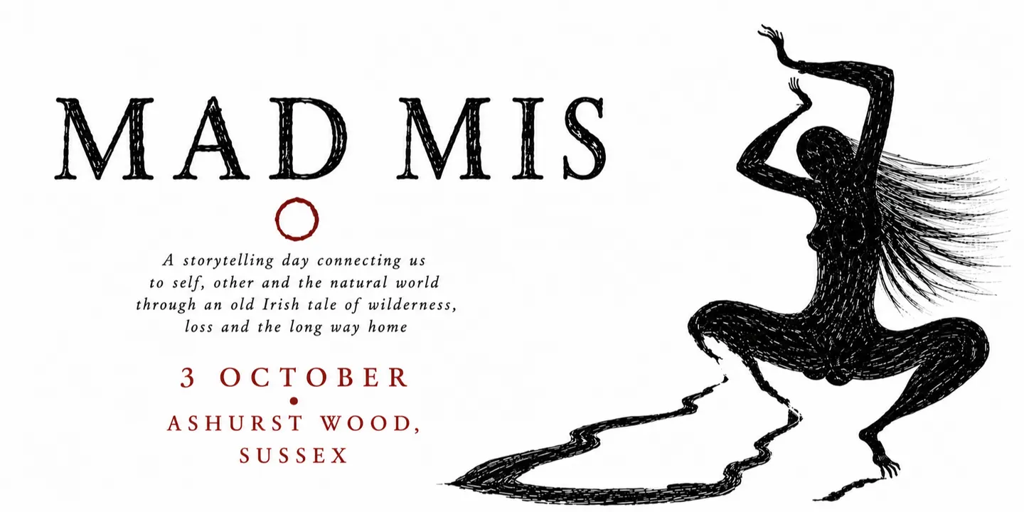 Mad Mis: A storytelling day of wildness, loss & the long way home
