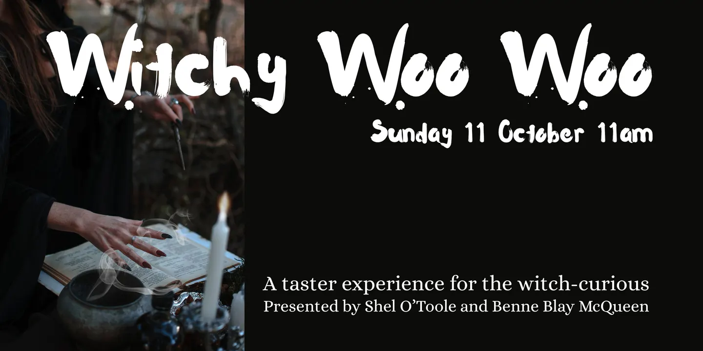 Witchy Woo Woo - POSTPONED