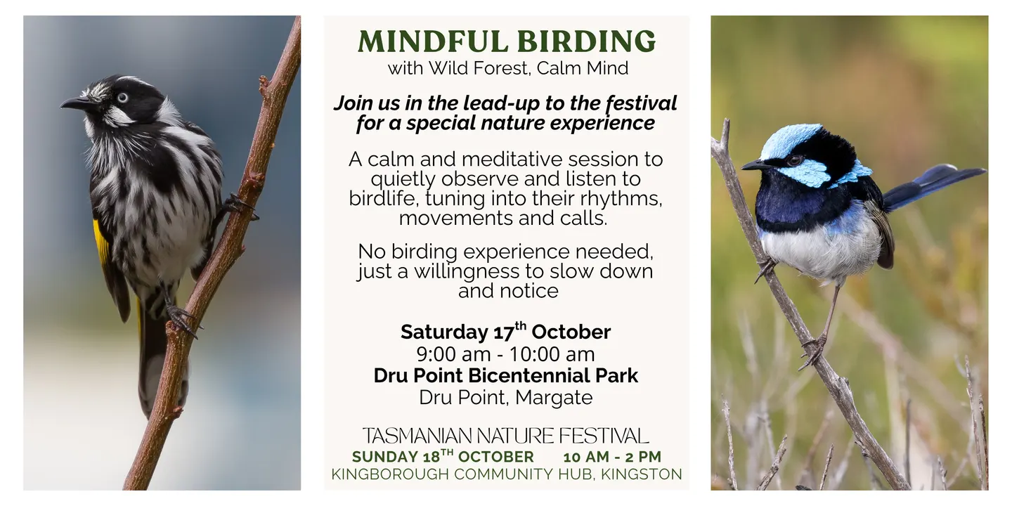 Mindful Birding - Sat 17th Oct - Tasmanian Nature Festival