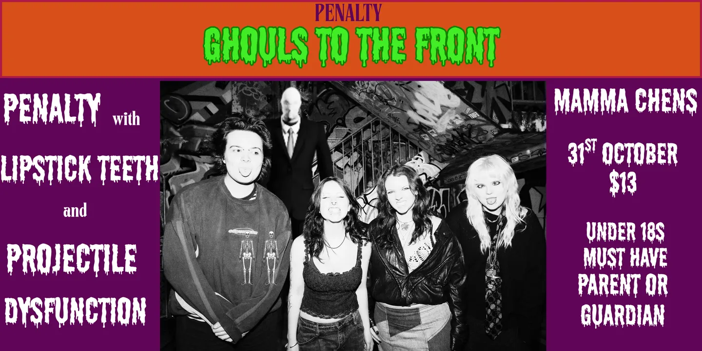 PENALTY - 'GHOULS TO THE FRONT'