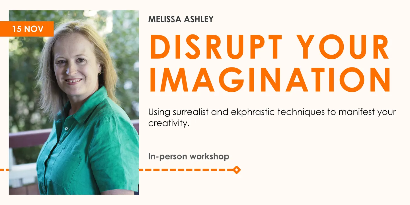 Disrupt Your Imagination with Melissa Ashley