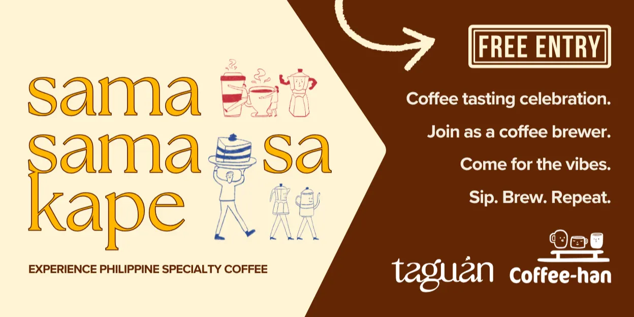 Sama-Sama sa Kape with Philippine Specialty Coffee!