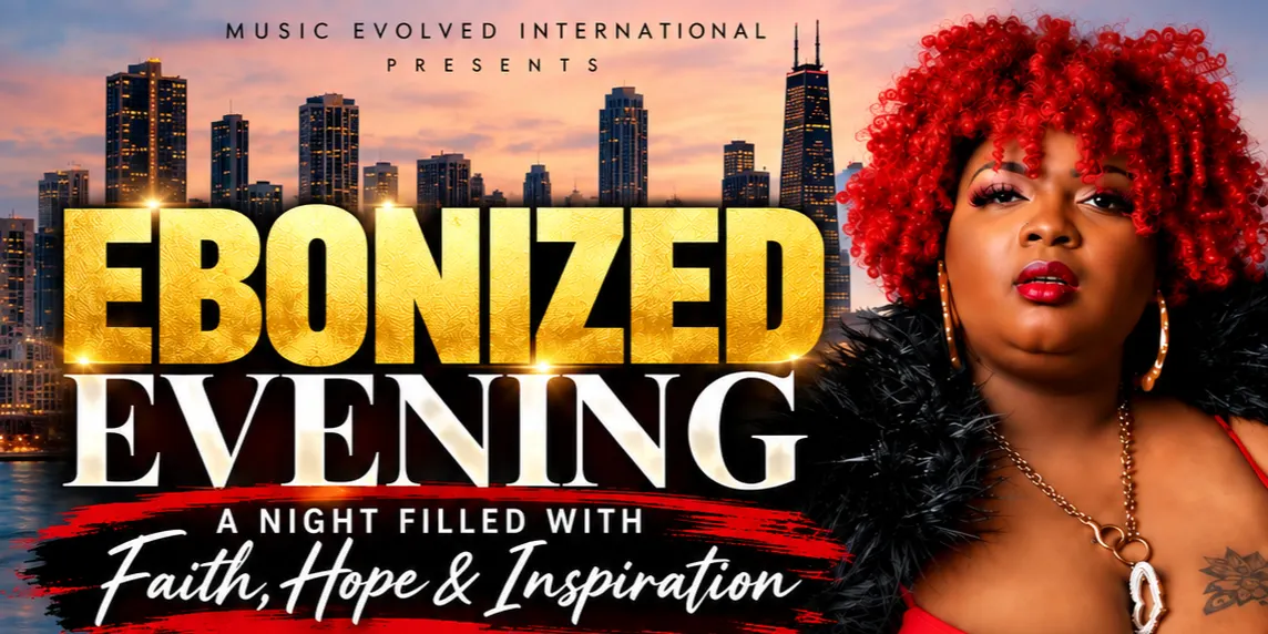 An Ebonized Evolved: A Night of Faith, Hope & Inspiration