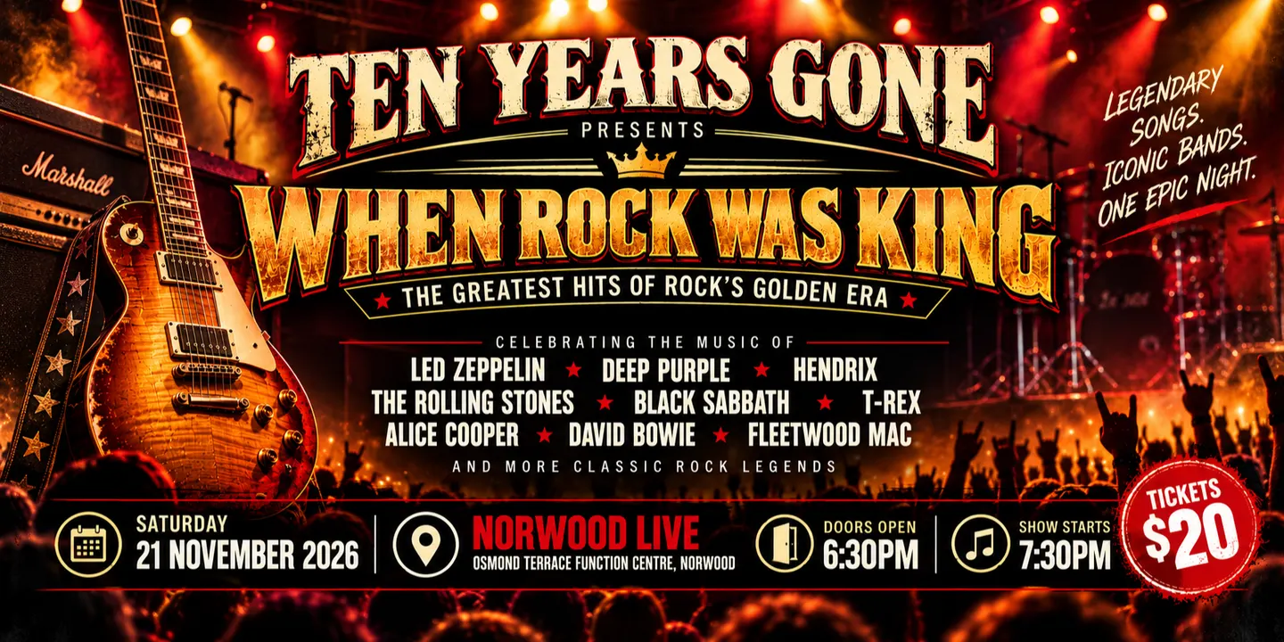 TEN YEARS GONE presents WHEN ROCK WAS KING