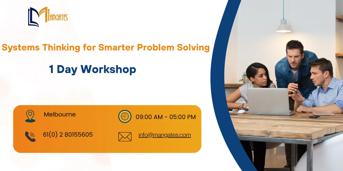 Systems Thinking for Smarter Problem Solving - 1 Day Course in Melbourne