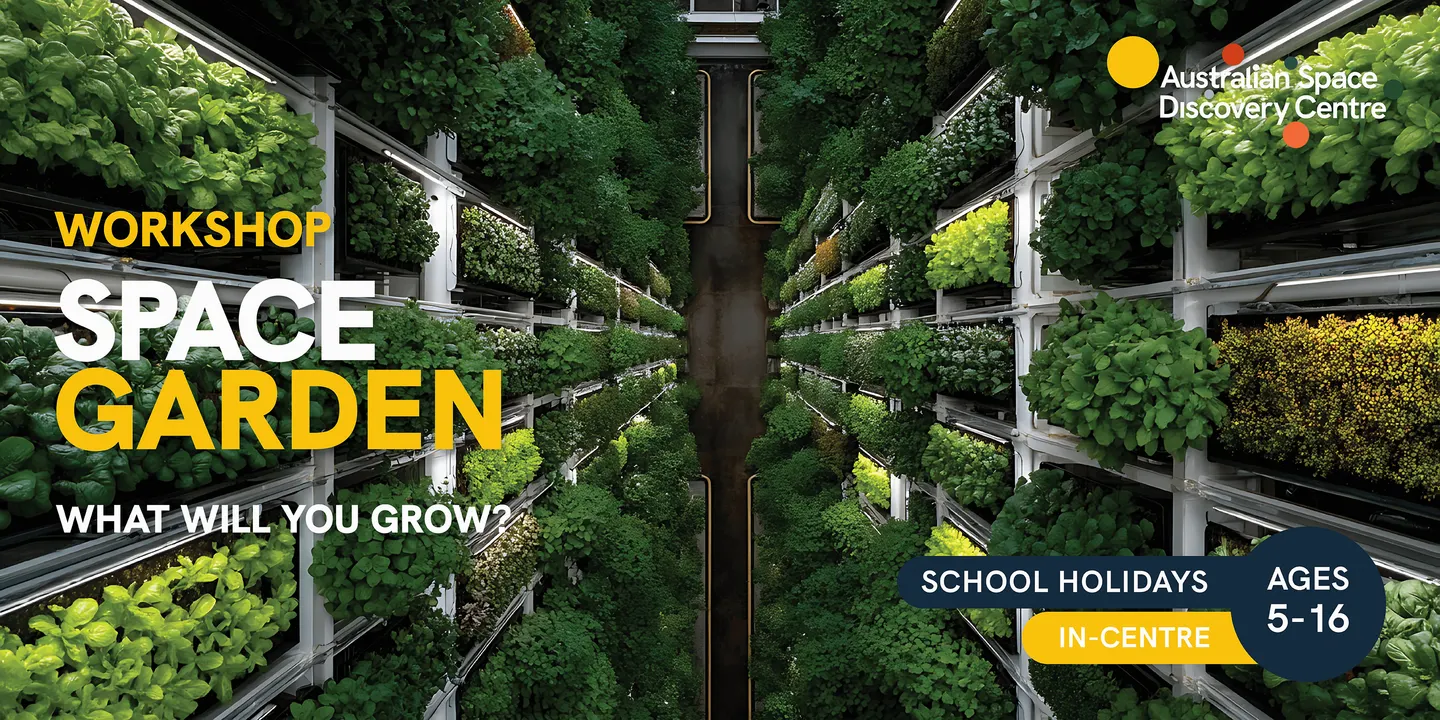 School Holidays: Space Garden (Ages 5 - 16)