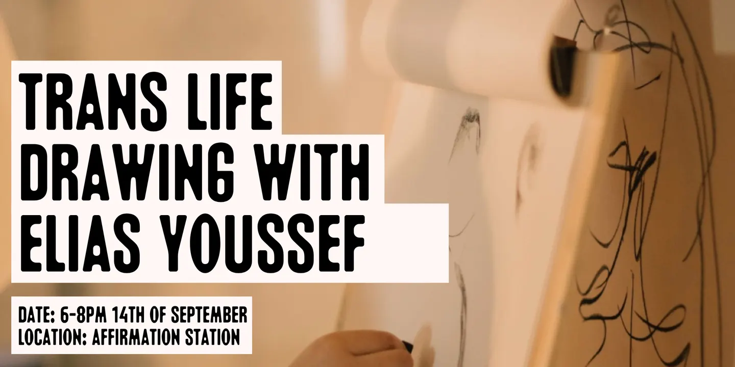 Trans Life Drawing with Elias Youssef, November